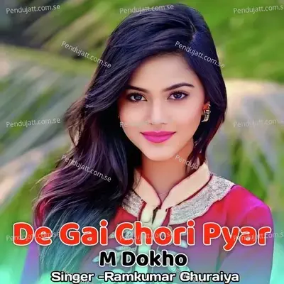 De Gai Chori Pyar M Dokho - Ramkumar Ghuraiya album cover 