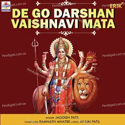 De Go Darshan Vaishnavi Mata - Jagdish Patil album cover 