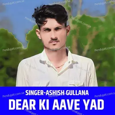 Dear Ki Aave Yad - Harisingh dholan