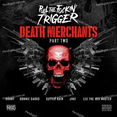 Death Merchants  Pt  2 - Pull the Fuckin Trigger album cover 