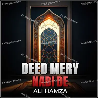 Deed Mery Nabi De - Ali Hamza album cover 