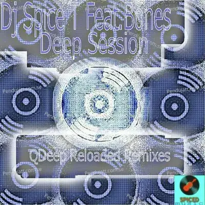 Deep Session  Qdeep Reloaded Remixes  - Dj Spice T