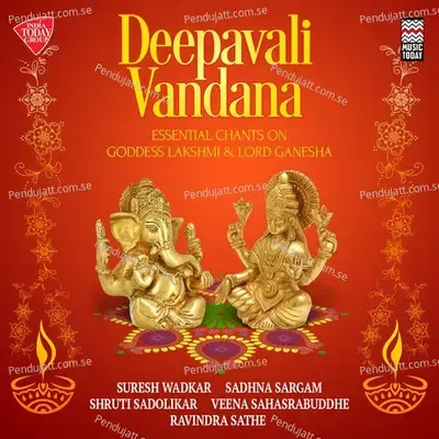 Deepavali Vandana - Essential Chants On Goddess Lakshmi & Lord Ganesha - Various Artists cover album