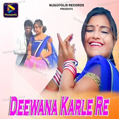 Deewana Karle Re - Arjun Das album cover 