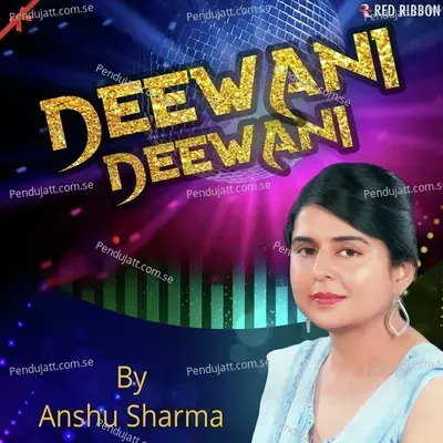 Deewani Deewani - Anshu Sharma album cover 