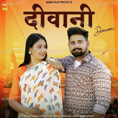 Deewani - Rashmi Nishad