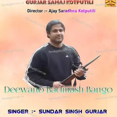 Deewano Badmash Bango - Sundar Singh Gurjar album cover 