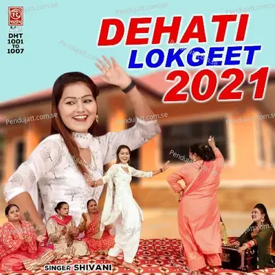 Dehati Lokgeet 2021 - Shivani