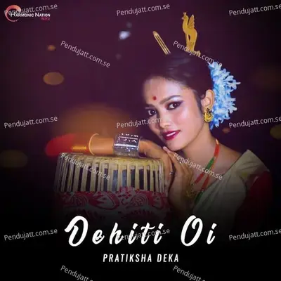 Dehiti Oi - Pratiksha Deka album cover 