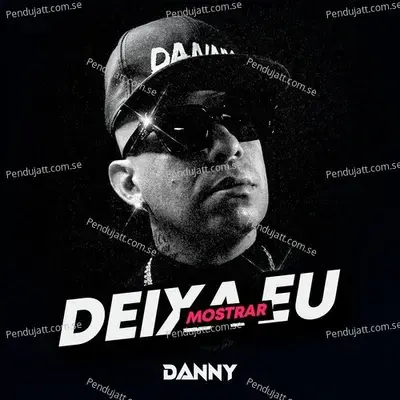 Deixa Eu Mostrar - Danny album cover 