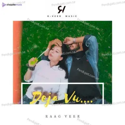 Deja Vu - Raag Veer album cover