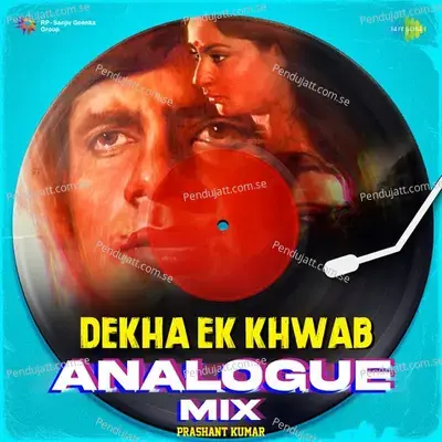 Dekha Ek Khwab Analogue Mix - Prashant Kumar album cover 