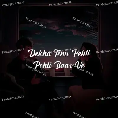 Dekha Tenu Pehli Pehli Baar Ve - Mahbub Islam album cover 