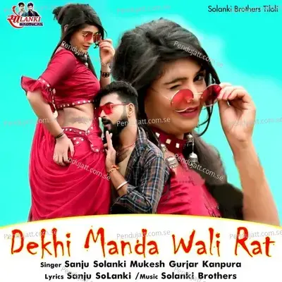 Dekhi Manda Wali Rat - Sanju Solanki