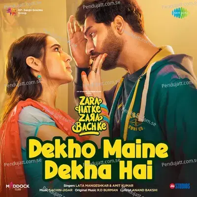 Dekho Maine Dekha Hai (From 