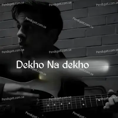 Dekho Na Dekho - Oggy album cover 