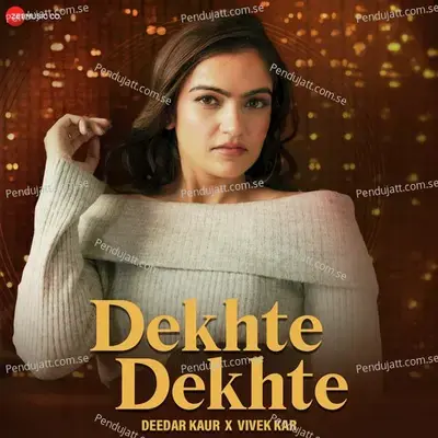 Dekhte Dekhte - Female Version - Deedar Kaur album cover 