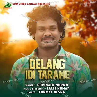 Delang Idi Tarame - Gopinath Murmu album cover 