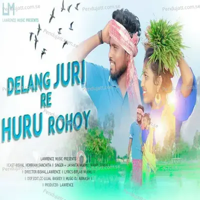 Delang Juri Re Huru Rohoy - Jayanta Murmu album cover 