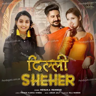 Delhi Sheher - Renuka Panwar