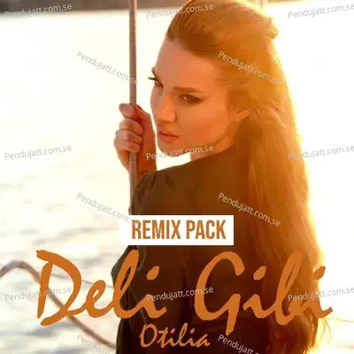 Deli Gibi  Remix Pack  - Otilia cover album