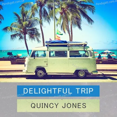 Delightful Trip - Quincy Jones cover album