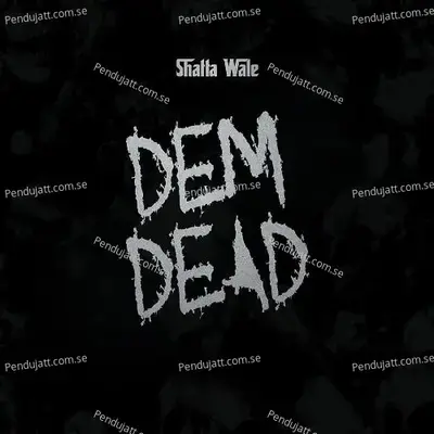 Dem Dead - Shatta Wale album cover 