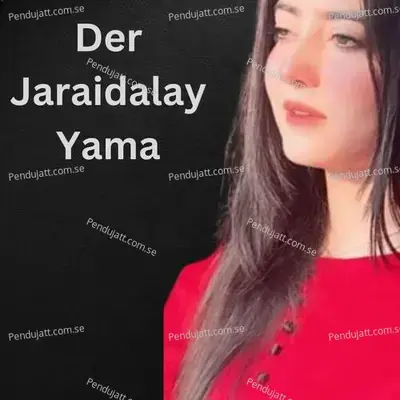 Der Jaraidalay Yama - Fayaz Khan album cover 