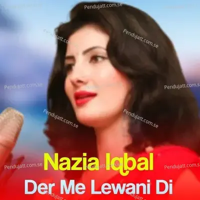 Der Me Lewani Di - Nazia Iqbal cover album