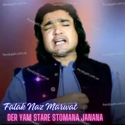 Der Yam Stare Stomana Janana - Falak Naz Marwat album cover 