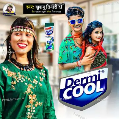 Dermi Cool - Khushbu Tiwari KT album cover 