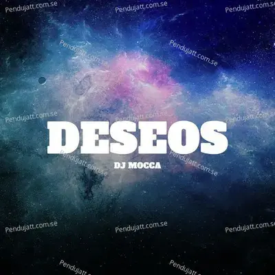 Deseos - DJ MOCCA album cover 