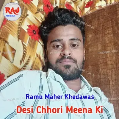 Desi Chhori Meena Ki - Ramu Maher Khedawas album cover 