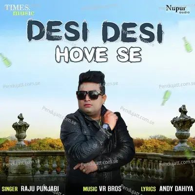 Desi Desi Hove Se - Raju Punjabi album cover 