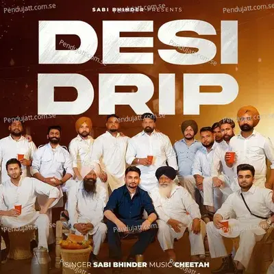 Desi Drip - Saabi Bhinder album cover 