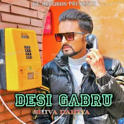 Desi Gabru - Shiva Dahiya album cover 