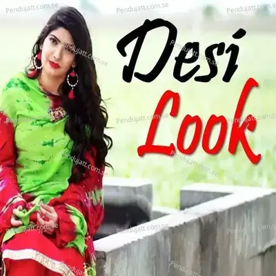 Desi Look - Love Shaidipuria album cover 