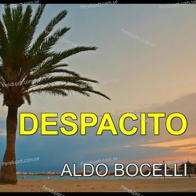 Despacito - Aldo Bocelli album cover 