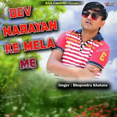Dev Narayan Ke Mela Me - Bhupendra Khatana