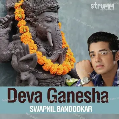 Deva Ganesha - Swapnil Bandodkar