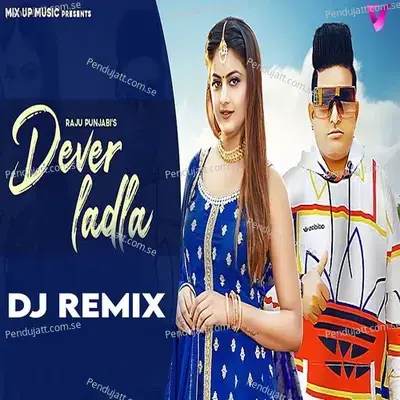 Devar Ladla Remix - Raju Punjabi album cover 