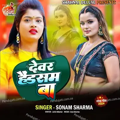 Dever Handsome Ba - Sonam Sharma album cover 