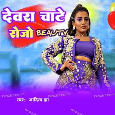 Devra Chate Beauty - Aditya Jha