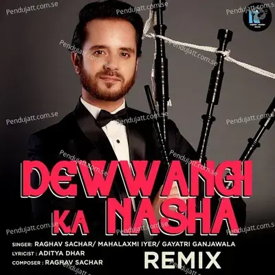 Dewwangi Ka Nasha - Raghav Sachar album cover 