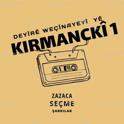 Deyîrê Weçînayeyî Yê Kirmanckî - Various Artists cover album