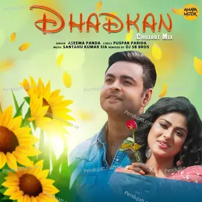 Dhadkan Chillout Mix - Santanu Kumar Sia