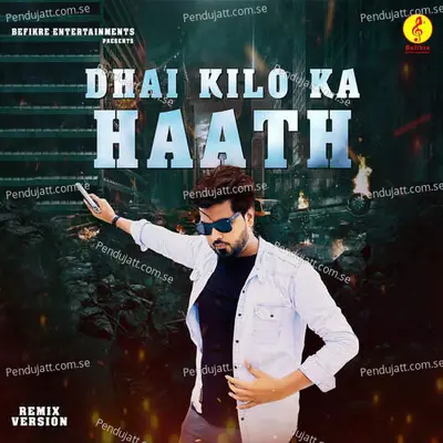 Dhai Kilo Ka Haath - Sachin Tyagi NCR album cover 