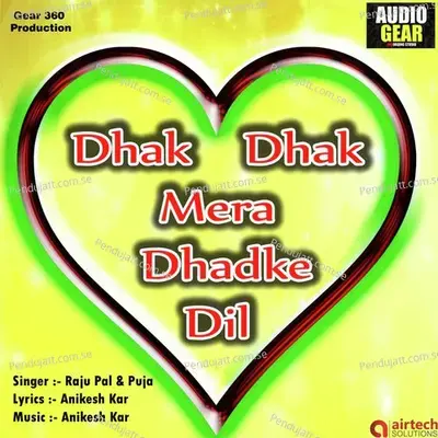 Dhak Dhak Mera Dhadke Dil - Raju Pal album cover 