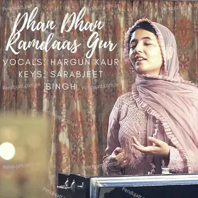 Dhan Dhan Ramdaas Gur - Hargun Kaur album cover 