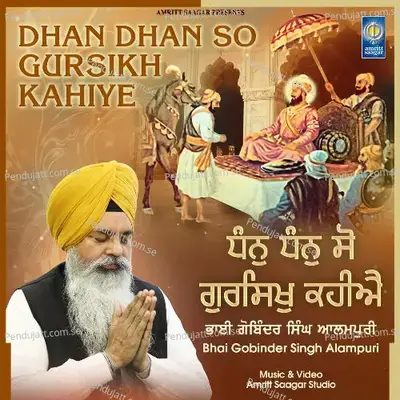 Dhan Dhan So Gursikh Kahiye - Karanpreet Singh Bhatia